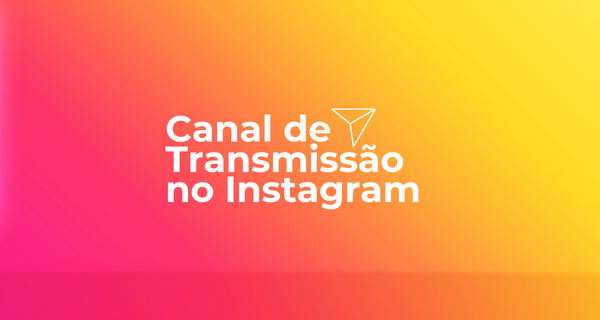 Canal de transmissão no instagram