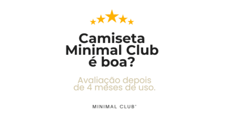 Camiseta minimal club é boa? realmente vale a pena? (Minha opinião de 4 meses de uso)